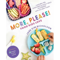 More, Please!: Foods Kids Love - Hardcover