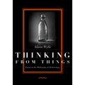 Thinking from Things: Essays in the Philosophy of Archaeology - Paperback