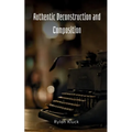 Authentic Deconstruction and Composition - Paperback