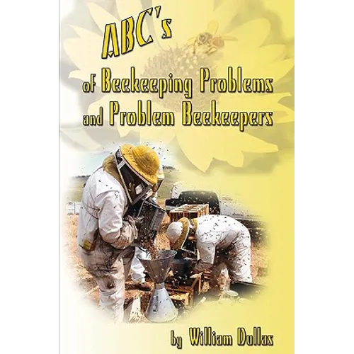 ABC's of BeeKeeping Problems and Problem Beekeepers - Paperback