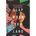 Clap When You Land - Hardcover