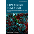 Explaining Research: How to Reach Key Audiences to Advance Your Work - Paperback