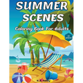 Summer Scenes Coloring Book for Adults: Easy and Simple Designs with Large Print Illustrations to color for Relaxation & Stress Relief - Paperback