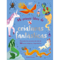 Mi Primer Libro de Criaturas Fantasticas (Bedtime Book of Magical Creatures) - Hardcover