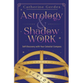 Astrology & Shadow Work: Self-Discovery with Your Celestial Compass - Paperback