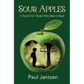 Sour Apples: A Story of Friendship, Little League Dreams, and One Unforgettable 1970s Summer - Paperback