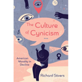 The Culture of Cynicism - Hardcover