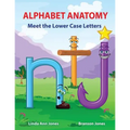Alphabet Anatomy: Meet the Lower Case Letters - Paperback