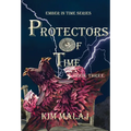 Protectors of Time - Hardcover