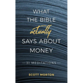 What the Bible Actually Says About Money: 31 Meditations - Paperback