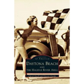 Daytona Beach and the Halifax River Area - Hardcover