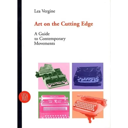 Art on the Cutting Edge: A Guide to Contemporary Movements - Hardcover