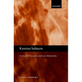 Kantian Subjects: Critical Philosophy and Late Modernity - Hardcover