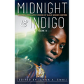 midnight & indigo: Eighteen Speculative Stories by Black Women Writers - Paperback