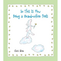So This Is How Being a Grandmother Feels - Paperback