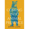 Coming Into Animal Presence - Paperback