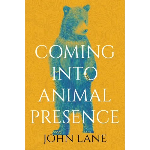Coming Into Animal Presence - Paperback