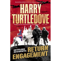 Return Engagement (Settling Accounts, Book One) - Paperback