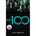 The 100: Love, Power, and Survival Collide in This Addictive Dystopian Story - Paperback