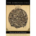 The Darkness Call: Essays - Paperback
