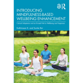 Introducing Mindfulness-Based Wellbeing Enhancement: Cultural Adaptation and an 8-Week Path to Wellbeing and Happiness - Paperback