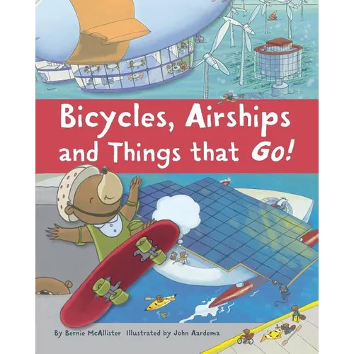 Bicycles, Airships, and Things That Go - Paperback