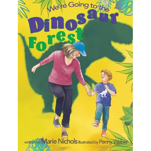 We're Going to the Dinosaur Forest - Hardcover