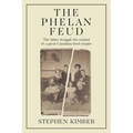 The Phelan Feud: The Bitter Struggle for Control of the Family Firm - Hardcover