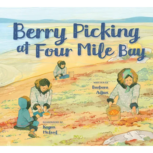 Berry Picking at Four Mile Bay: English Edition - Hardcover