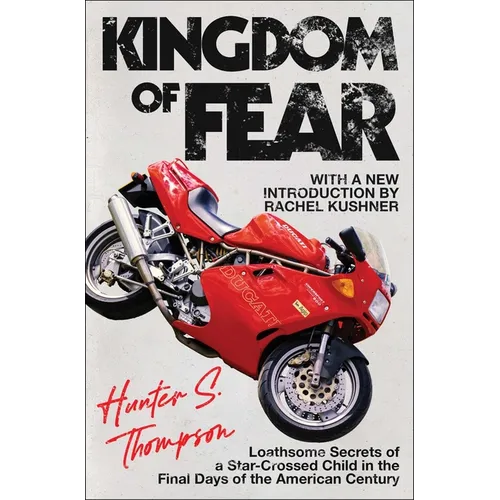 Kingdom of Fear: Loathsome Secrets of a Star-Crossed Child in the Final Days of the American Century - Paperback