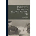 Twentieth Engineers, France, 1917-1918-1919 - Paperback