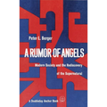A Rumor of Angels: Modern Society and the Rediscovery of the Supernatural - Paperback