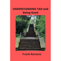 UNDERSTANDING TAO and Being Good - Paperback