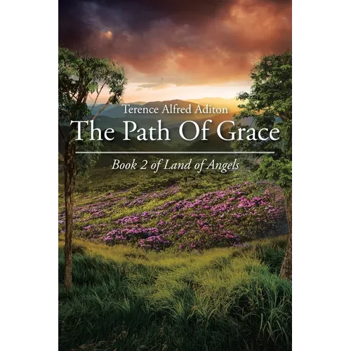 The Path Of Grace: Book 2 of Land of Angels - Paperback