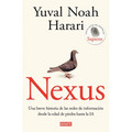 Nexus: Una Breve Historia de Las Redes de Información Desde La Edad de Piedra Hasta La Ia / Nexus: A Brief History of Information Networks from the St - Paperback