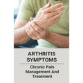 Arthritis Symptoms: Chronic Pain Management And Treatment: Tylenol Arthritis - Paperback