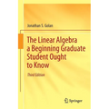 The Linear Algebra a Beginning Graduate Student Ought to Know - Paperback