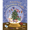 A World Full of Christmas Crafts: 24 Ways to Celebrate the Festive Season - Hardcover