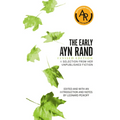 The Early Ayn Rand: Revised Edition: A Selection from Her Unpublished Fiction - Mass Market Paperbound