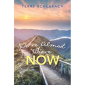 We'Re Almost There Now - Paperback