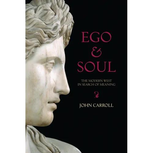 Ego & Soul: The Modern West in Search of Meaning - Paperback