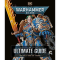 Warhammer 40,000 the Ultimate Guide - Hardcover