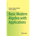 Basic Modern Algebra with Applications - Hardcover