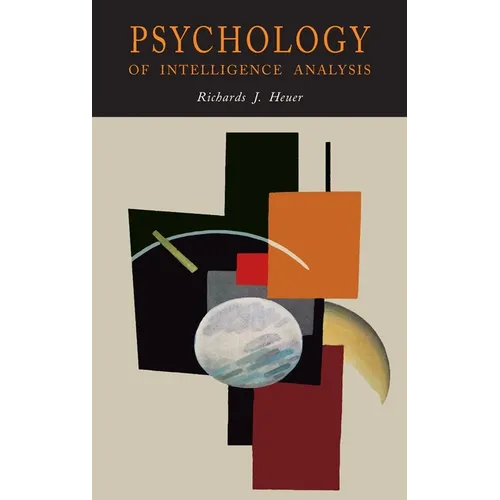 Psychology of Intelligence Analysis - Hardcover