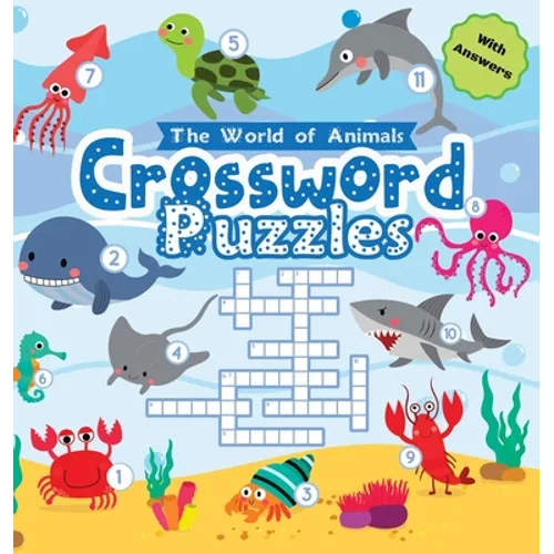 Animal Crossword Puzzles for Kids: Fun & Educational Puzzles to Boost Vocabulary, Spelling, and Animal Knowledge for Kids Ages 6-8 (Grades 1-3) - Hard - Hardcover