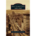 Salt Lake City: 1890-1930 - Hardcover