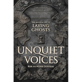 Unquiet Voices: The Magical Art of Laying Ghosts - Paperback