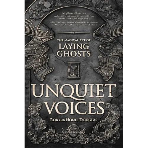 Unquiet Voices: The Magical Art of Laying Ghosts - Paperback