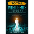 Social Intelligence: 2 BOOKS IN 1: How to Analyze People + Influence Human Behavior. Persuasion and Manipulation Techniques, Personality Ty - Paperback