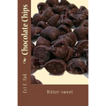 Chocolate Chips: Bitter-sweet - Paperback